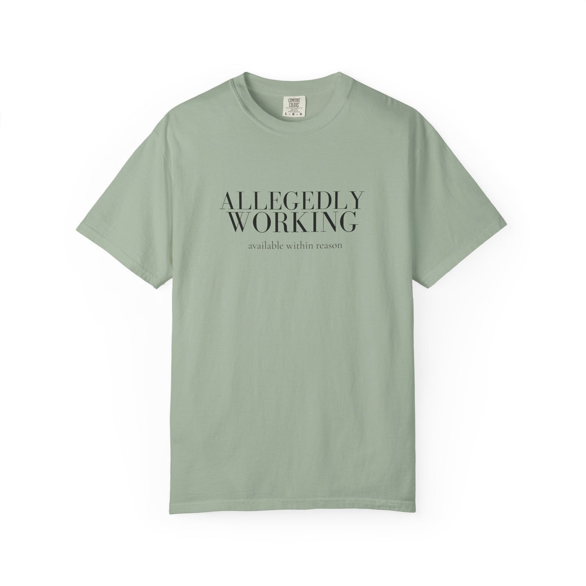 Allegedly Working: Available Within Reason Tee