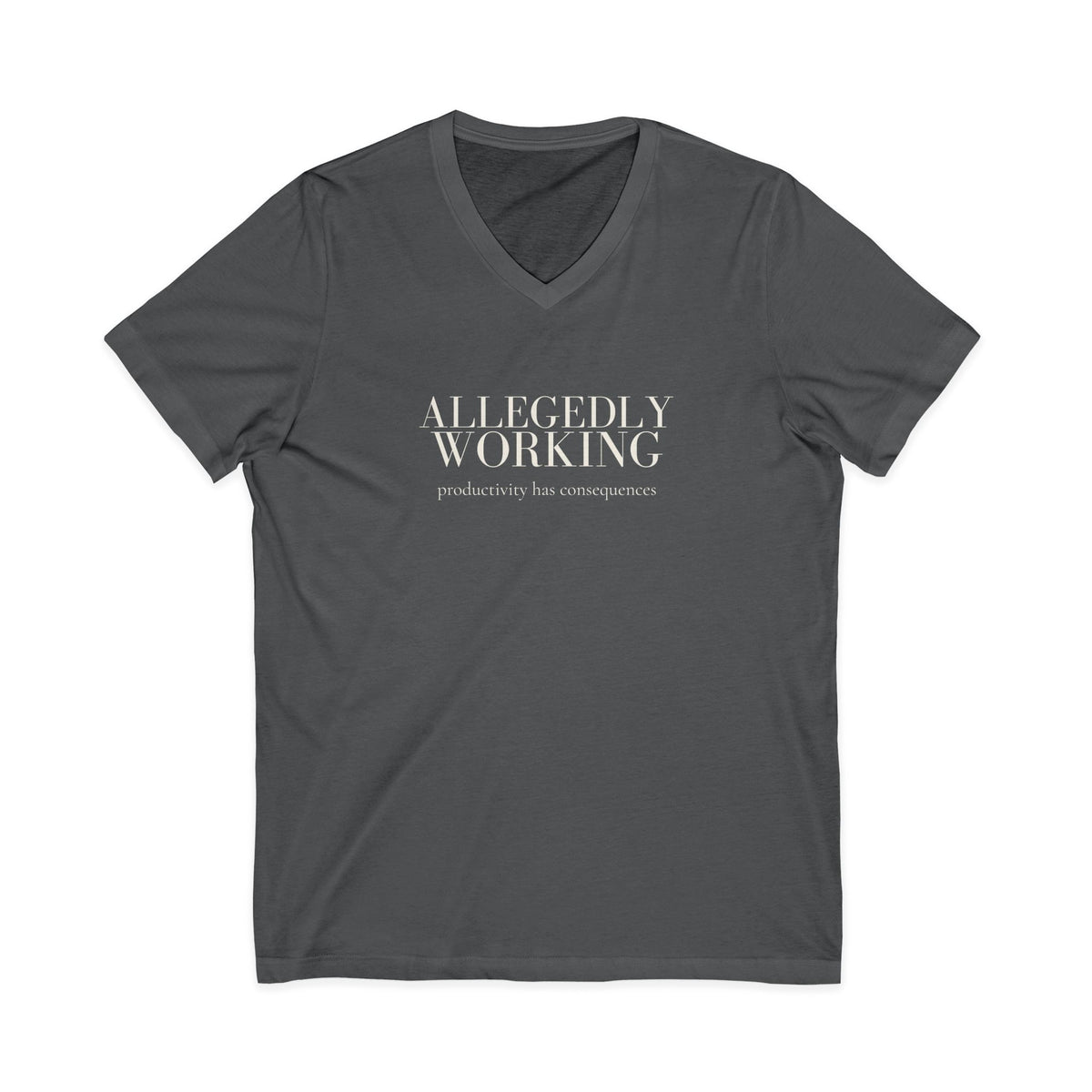 Allegedly Working: Productivity Has Consequences V-Neck Tee