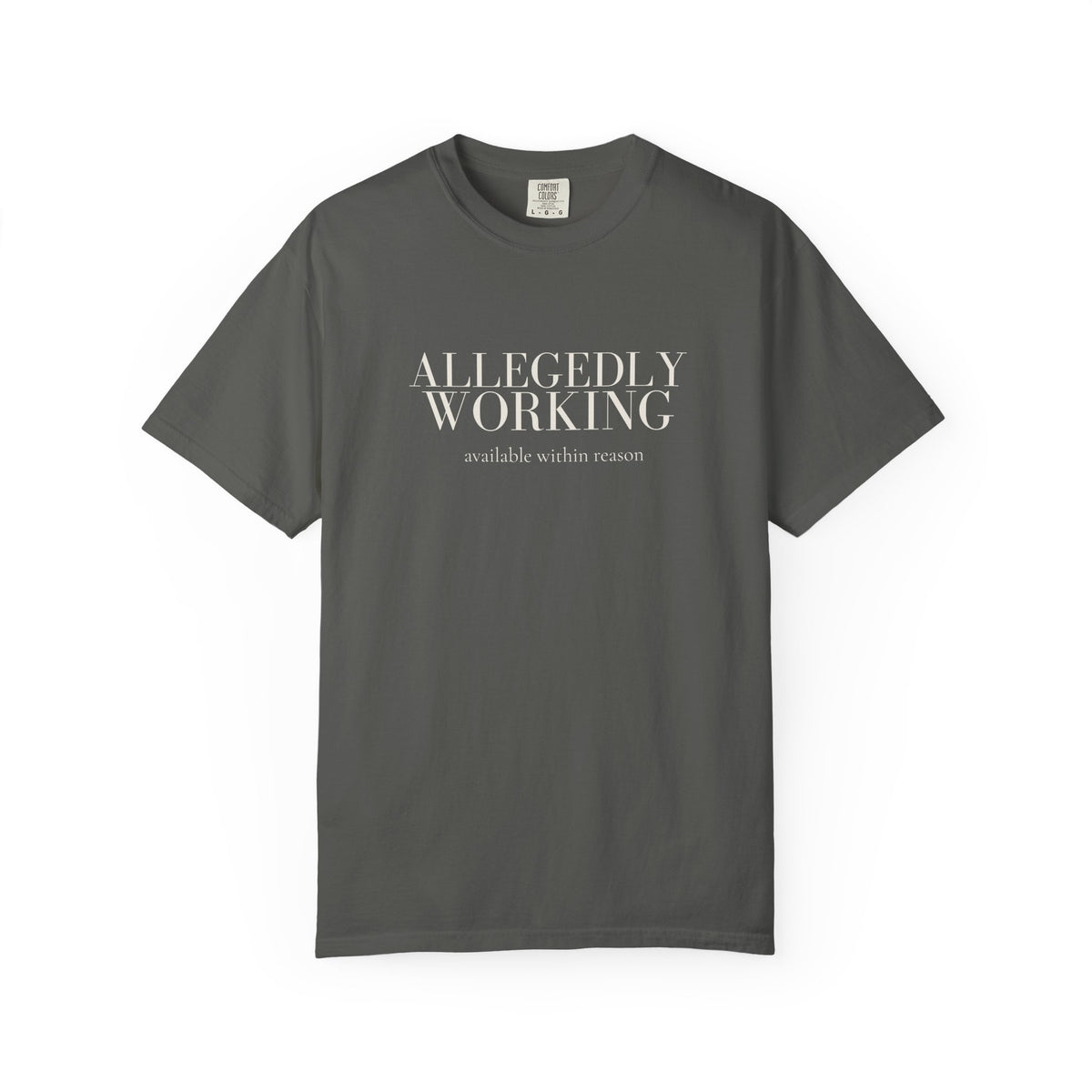 Allegedly Working: Available Within Reason Tee