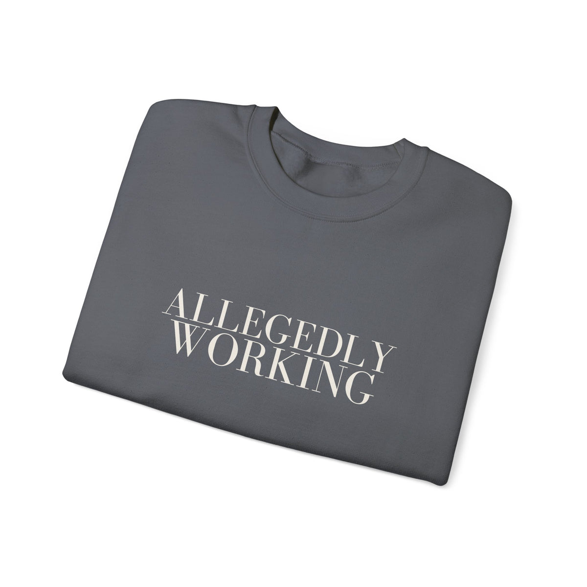 Allegedly Working: The Original Crewneck