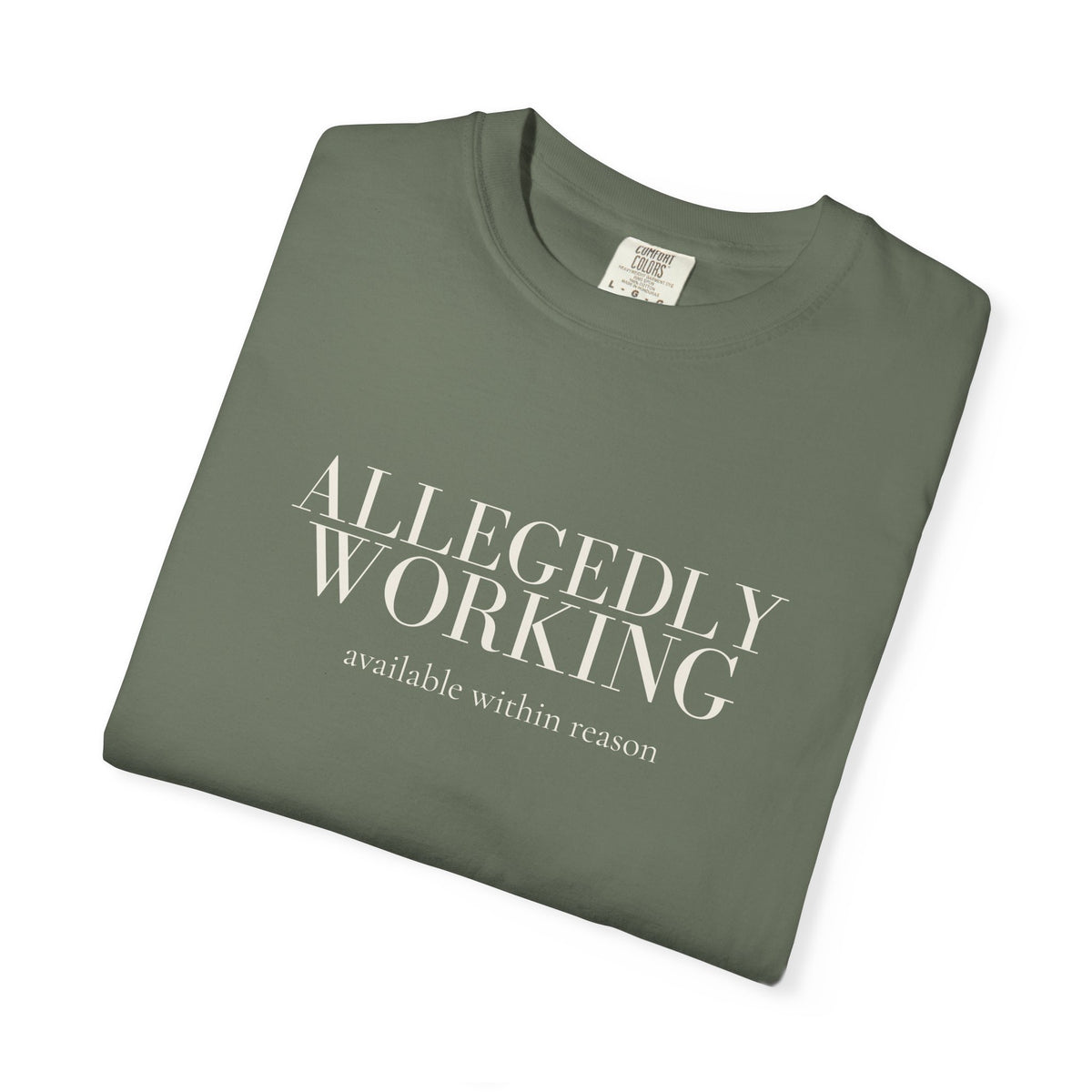 Allegedly Working: Available Within Reason Tee