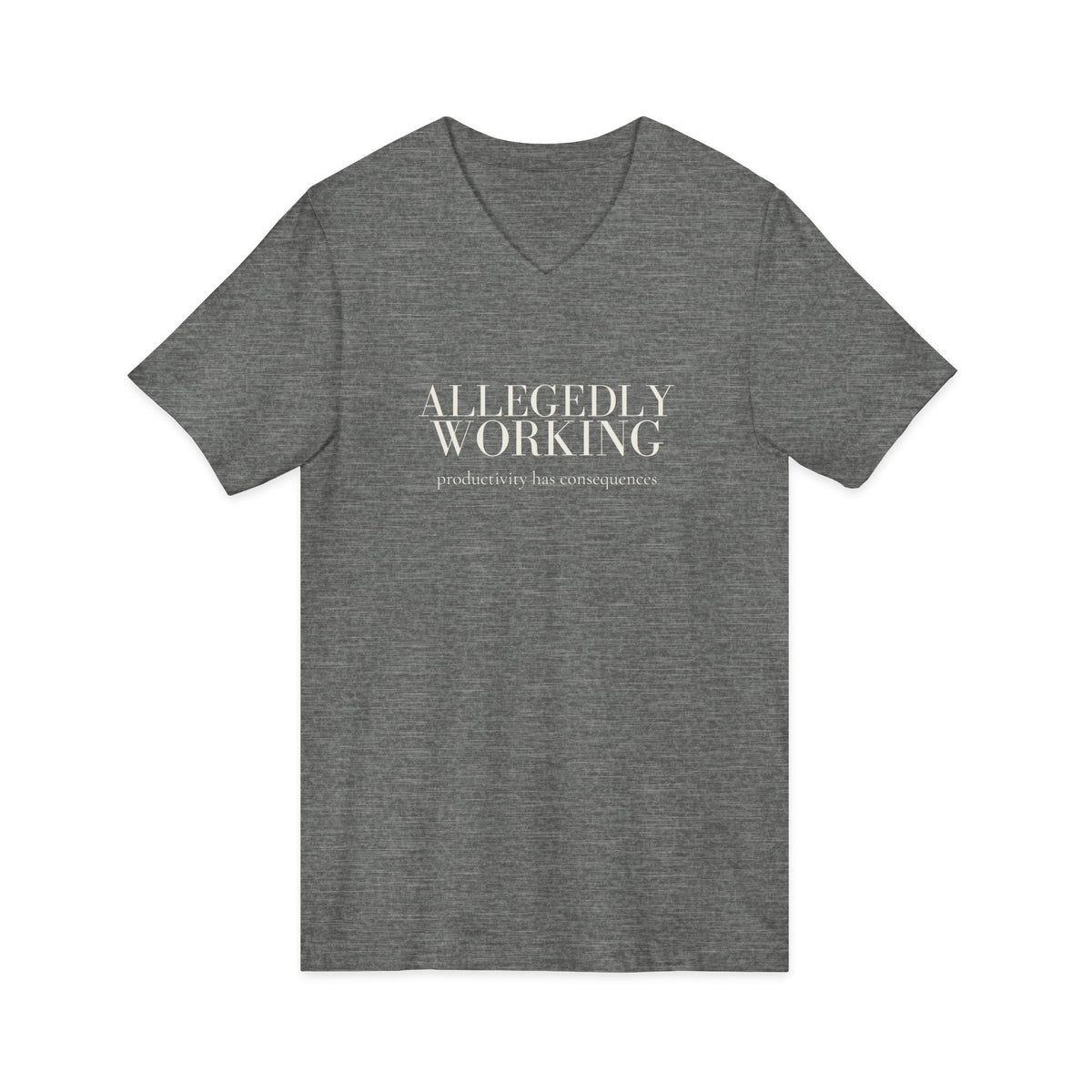 Allegedly Working: Productivity Has Consequences V-Neck Tee