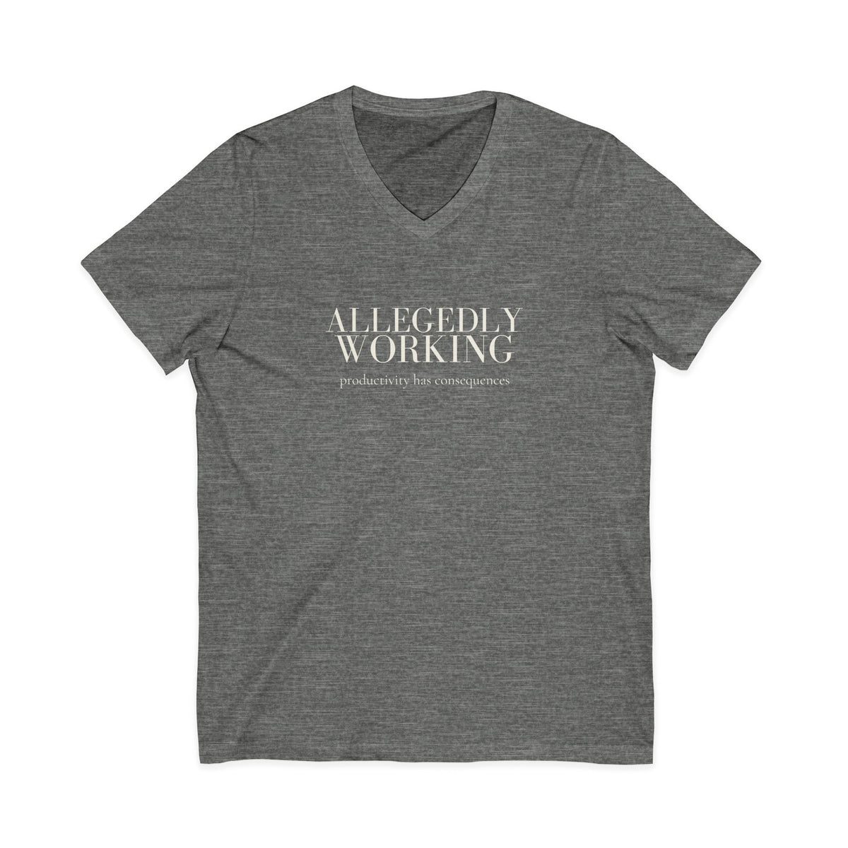 Allegedly Working: Productivity Has Consequences V-Neck Tee