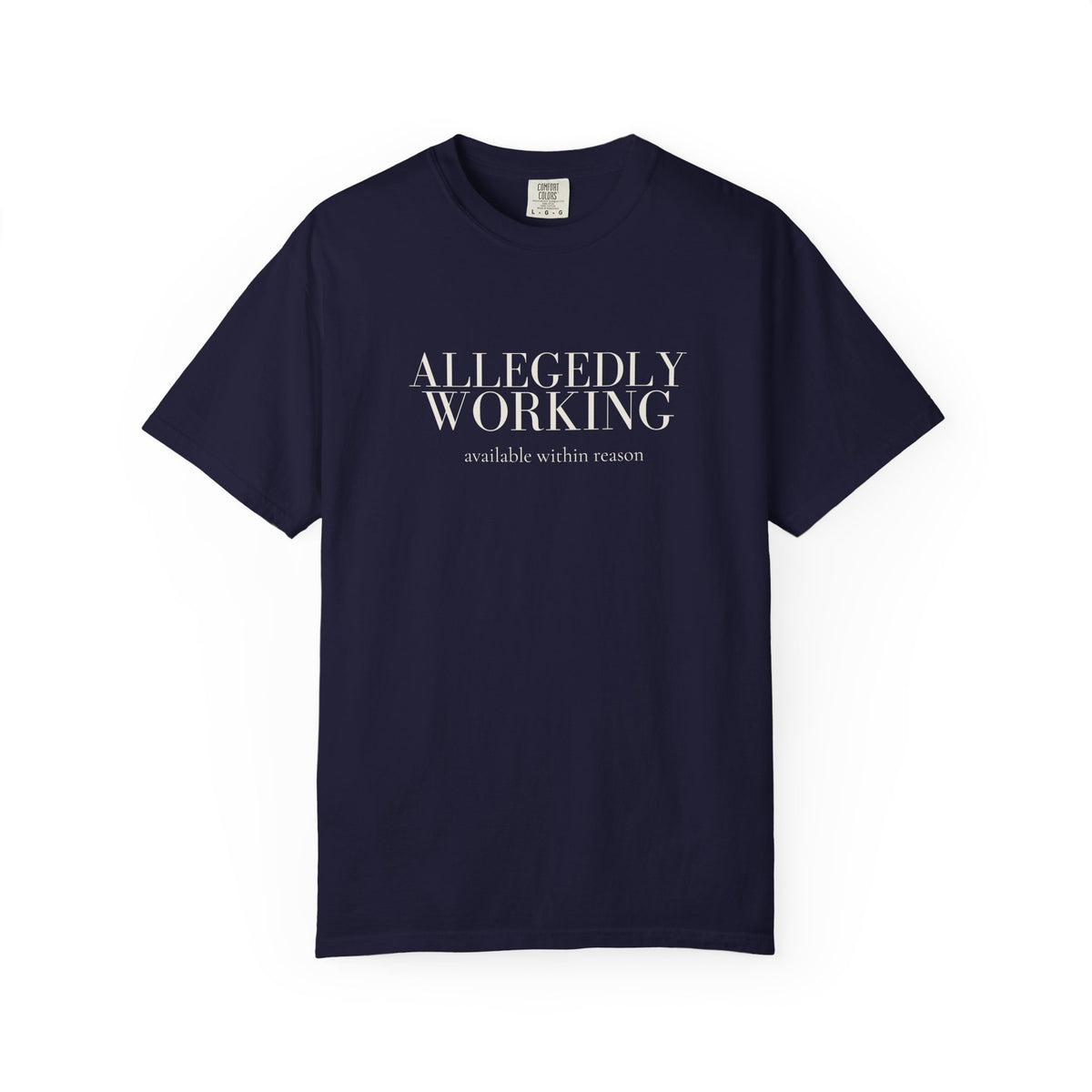 Allegedly Working: Available Within Reason Tee