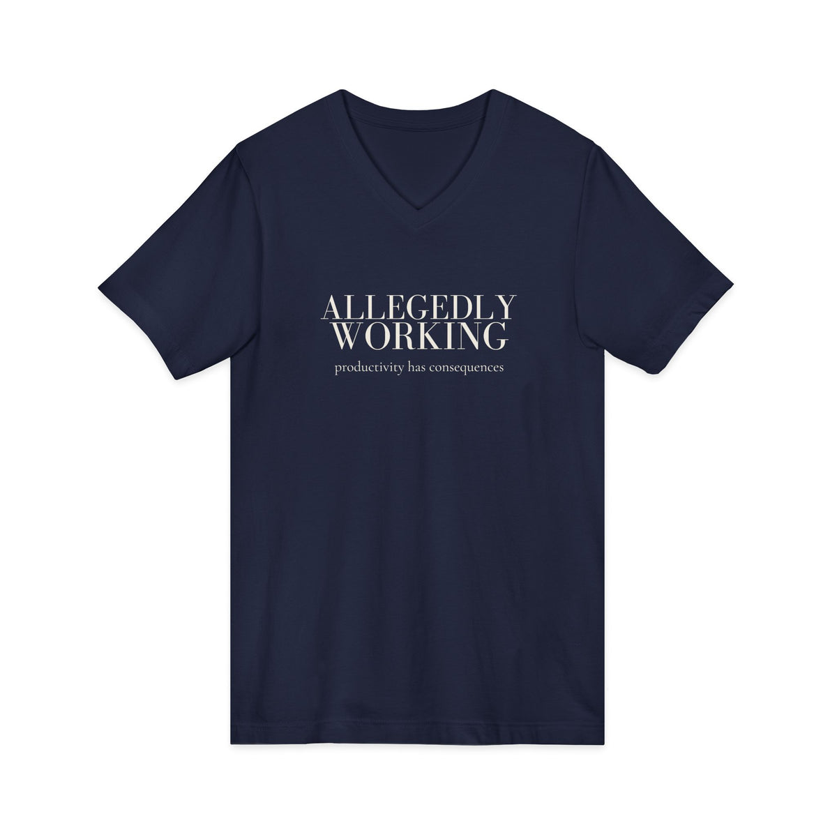 Allegedly Working: Productivity Has Consequences V-Neck Tee