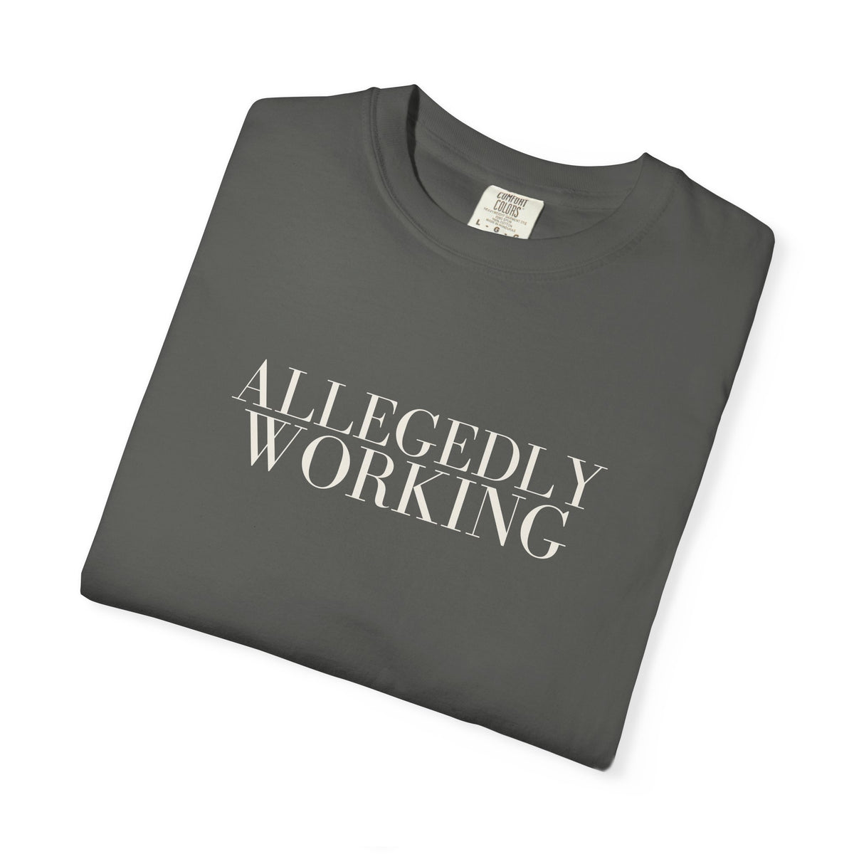 Allegedly Working: The Original Tee (White Print)