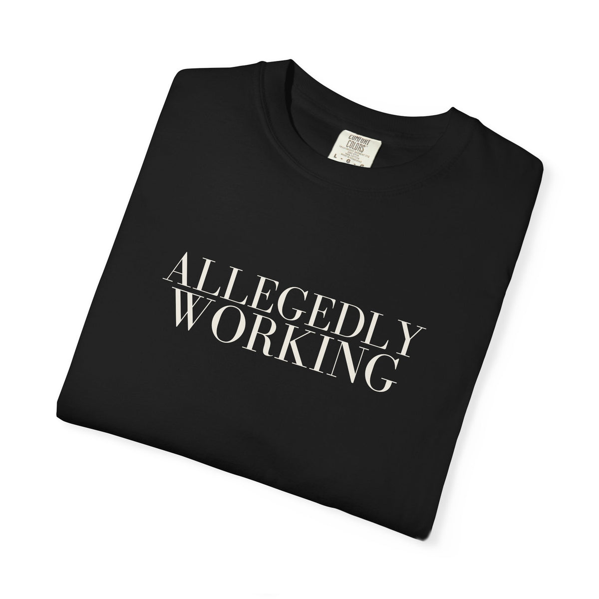 Allegedly Working: The Original Tee (White Print)