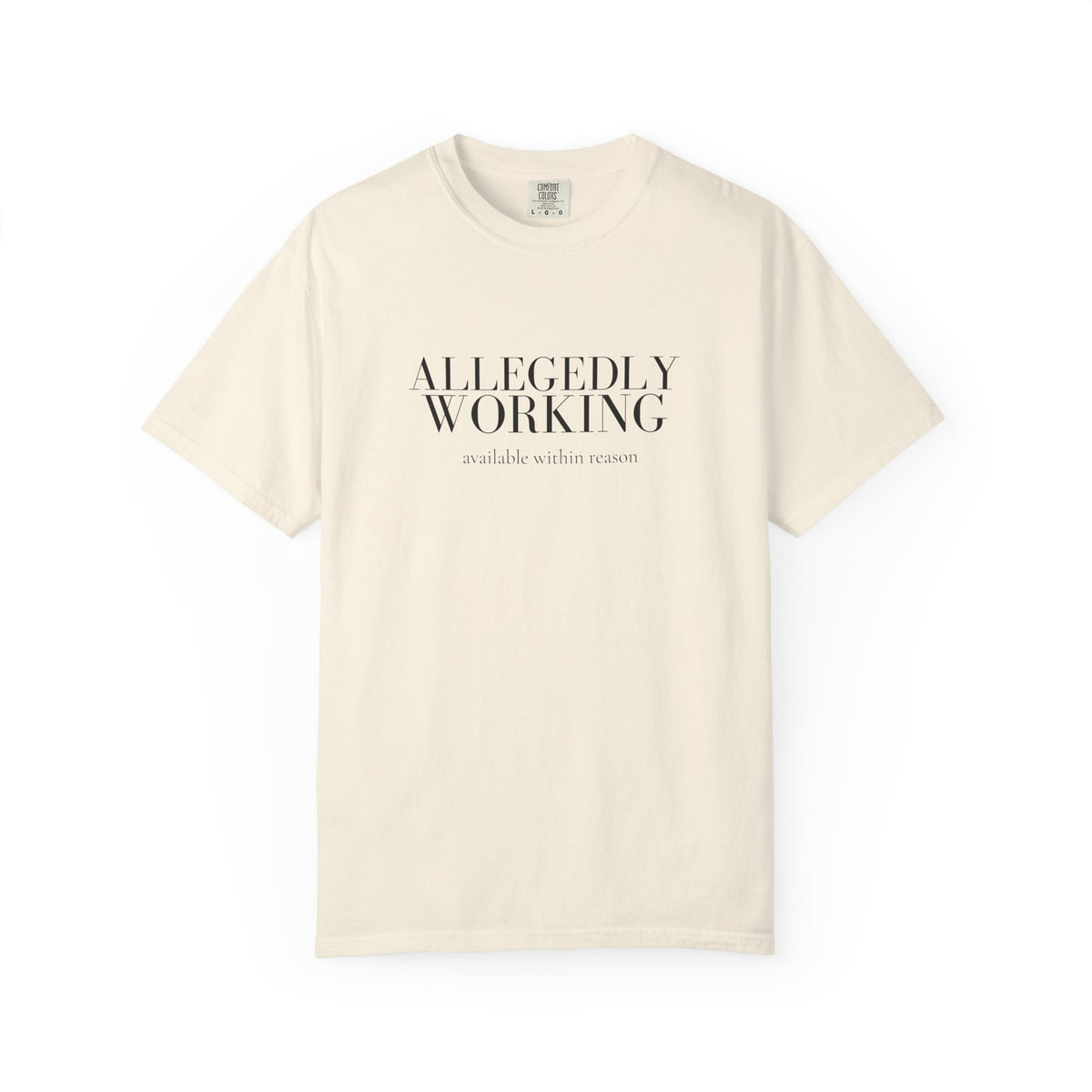 Allegedly Working: Available Within Reason Tee