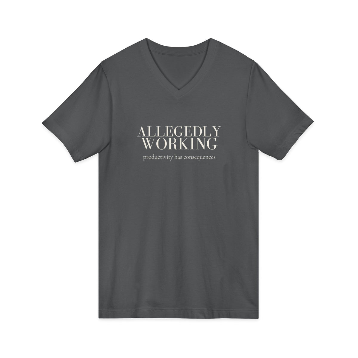 Allegedly Working: Productivity Has Consequences V-Neck Tee