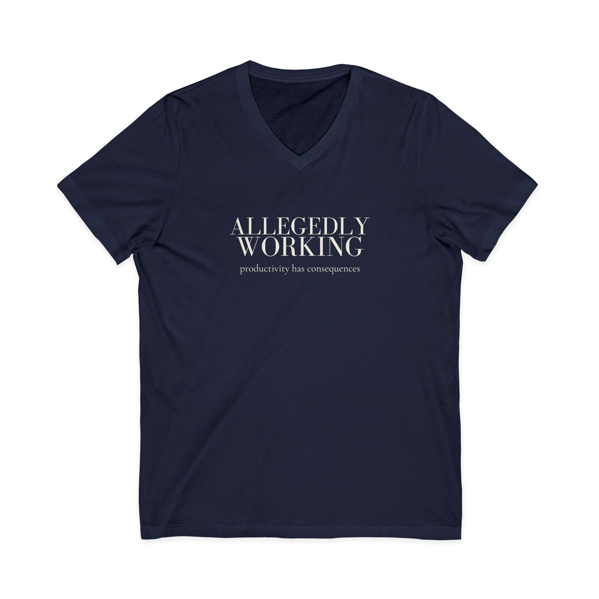 Allegedly Working: Productivity Has Consequences V-Neck Tee