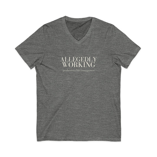 Allegedly Working: Productivity Has Consequences V-Neck Tee